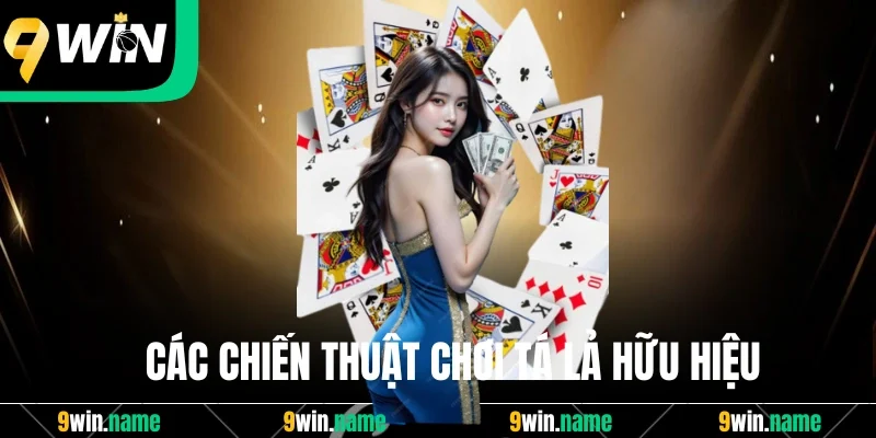 Các chiến thuật chơi tá lả hữu hiệu