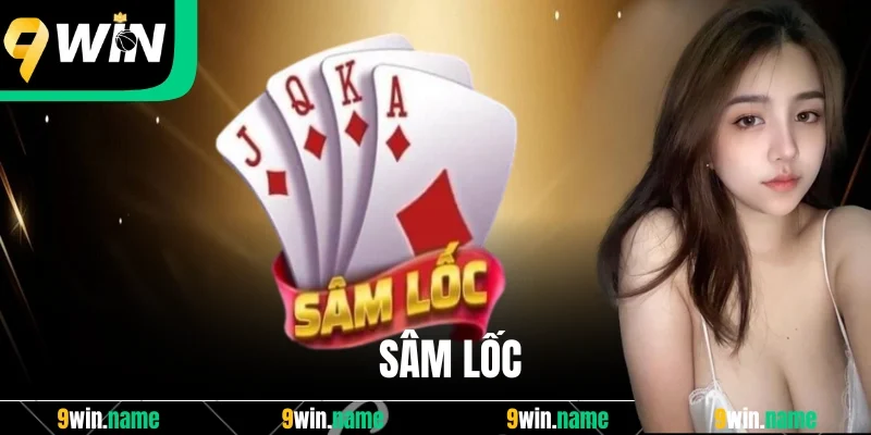 Sâm Lốc: Khám Phá Sản Phẩm Đánh Bài Đổi Thưởng Hấp Dẫn