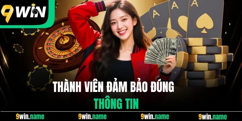 Thành viên đảm bảo đúng thông tin