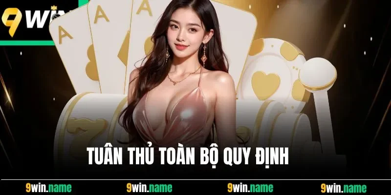 Tuân thủ toàn bộ quy định